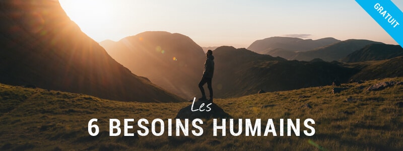 Les 6 besoins humains